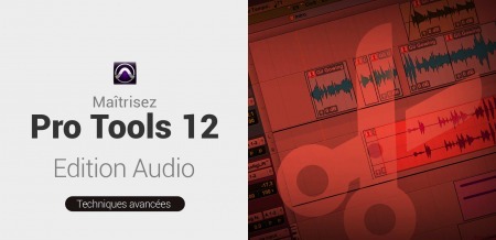 Elephorm Maîtrisez Pro Tools 12 edition Audio et Deplacement TUTORiAL